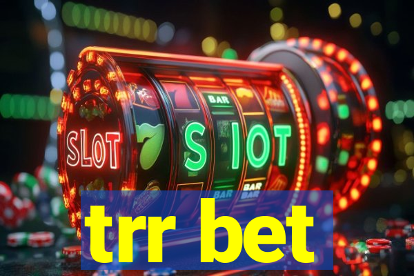 trr bet